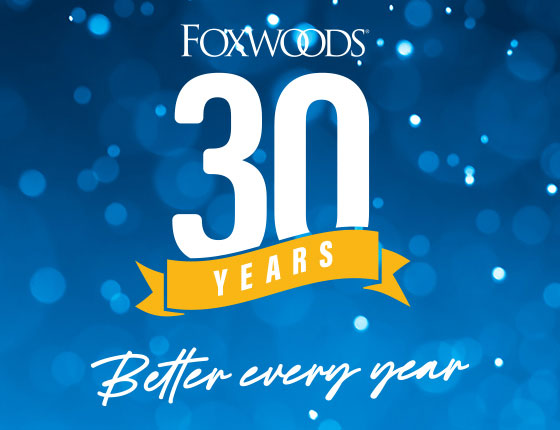 FOXWOODS 30TH ANNIVERSARY