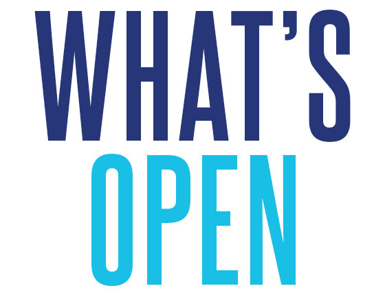 WHAT'S OPEN