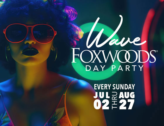 WAVE FOXWOODS DAY PARTY